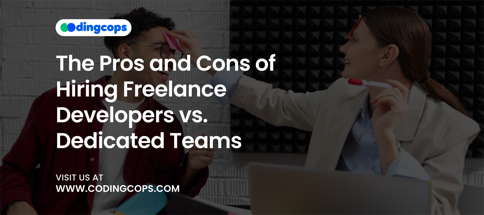 The Pros and Cons of Hiring Freelance Developers vs. Dedicated Teams